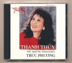 Thanh Thúy CD22 - Thanh Thúy Với Những Tình Khúc Trúc Phương (DADR, trầy) KGTUS