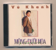 Nhã Ca CD9 - Mộng Dưới Hoa - Vũ Khanh (IFPI, trầy, bìa in vi tính) KGVHC