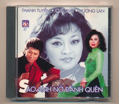 TLCD28 - Sao Anh Nở Đành Quên - Chế Linh - Thanh Tuyền - Hương Lan (Sọc) KGTUS