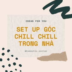 Set up góc chill chill trong nhà