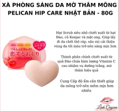 Xà Phòng Dưỡng Trắng Trị Thâm Mông Pelican Hip Soap Care Nhật Bản 80G