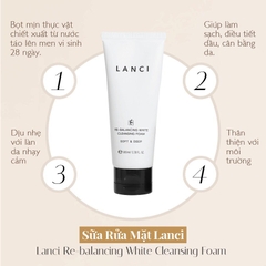 Sữa Rửa Mặt Dịu Nhẹ LANCI Re-balancing White Cleasing Foam 100ml