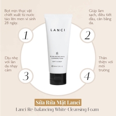 Sữa Rửa Mặt Dịu Nhẹ LANCI Re-balancing White Cleasing Foam 100ml