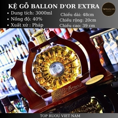 Kệ Gỗ Brandy XO Ballon D'or Extra - 3000ml - 40% - Pháp