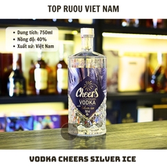 Vodka Cheers Silver Ice 750ml - 40% - Việt Nam