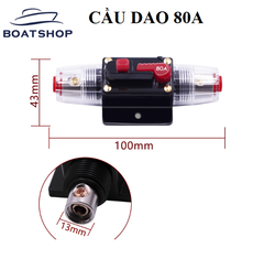 Cầu Dao điện DC 12V 80A Có Công Tắc - Bảo Vệ Hệ Thống An Toàn