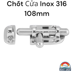 Chốt Cửa Inox 316 110x38mm , Chất Liệu Inox 316L Cho Tàu Cano