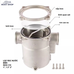 Lọc Rác Nước Biển , Chất Liệu Inox 316L Không Gỉ Dùng Lọc Rác Nước Biển Cho Tàu Thuyền , Đường Kính Ống 32mm, 46mm, 60mm