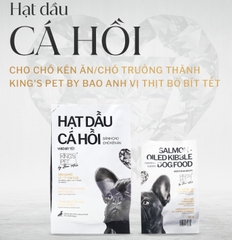 Hạt dầu cá hồi King’s Pet by Bao Anh dành cho chó kén ăn/chó trưởng thành vị cá hồi đẹp da mượt lông