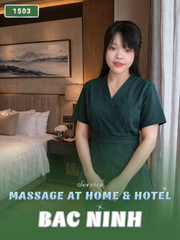 NUMBER 1503: AT HOME MASSAGE BAC NINH (at home, apartment, hotel…)