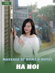 NUMBER 172: IN HOME MASSAGE HA NOI CAPITAL (at home, apartment, hotel…)