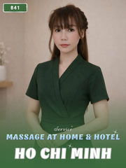 NUMBER 841: MASSAGE IN HOME HO CHI MINH CITY (at home, apartment, hotel…)