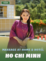 NUMBER 1029: MASSAGE IN HOME HO CHI MINH (at home, apartment, hotel…)