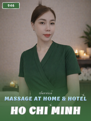 NUMBER 946: HOME MASSAGE HO CHI MINH (at home, apartment, hotel…)