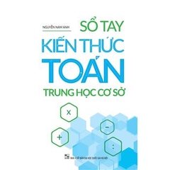 Sách: Sổ Tay Kiến Thức Toán Trung Học Cơ Sở 2019