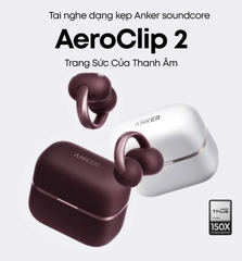 Tai Nghe Bluetooth Soundcore AeroClip 2 D1105 – Kẹp Tai Open-Ear, Hi-Res LDAC, Pin 32 Giờ