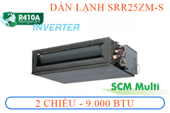 Dàn lạnh SRR25ZM-S âm trần nối ống gió 2 chiều 9000BTU inverter