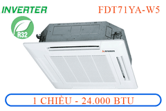 FDT71YA-W5 điều hòa âm trần casette - 1 chiều Inverter - 24.000 Btu