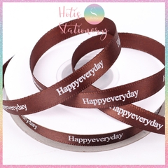 [HOTIS] [Lẻ 1m/ 5m] Ruy băng lụa Happy everyday - Rộng 1cm