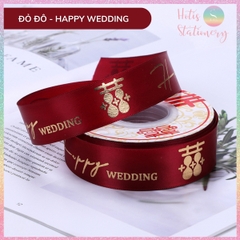 [HOTIS] Cuộn 22m Ruy băng Đám cưới Happy Wedding màu đỏ ánh kim dùng để gói quà, làm nơ, bó hoa