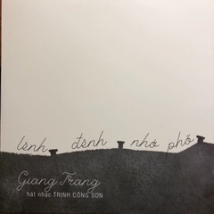 Đĩa than Lênh đênh nhớ phố Giang Trang – Trịnh Công Sơn