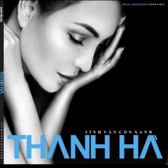 Đĩa Than Tình vẫn còn xanh Thanh Hà