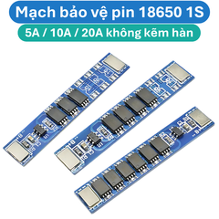 Mạch bảo vệ pin lithium 18650 1S 5A/10A/20A không kẽm hàn