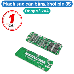 Mạch sạc cân bằng khối pin 3S ( 3 viên 18650) - dòng xả 20A