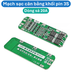 Mạch sạc cân bằng khối pin 3S ( 3 viên 18650) - dòng xả 20A