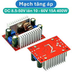 Mạch tăng áp DC 8.5 - 50V lên 10 - 60V 15A 400W