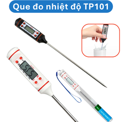 Que đo nhiệt độ ( sữa, nước, nhiệt kế thực phẩm) TP101