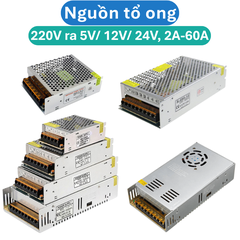 Nguồn xung tổ ong 5V/12V/24V (2A - 60A), Nguồn chuyển đổi 220V ra điện áp DC