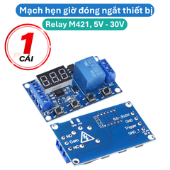 Mạch hẹn giờ 0 - 999 phút dùng Relay M421, 5V - 30V đóng ngắt thiết bị