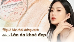TẨY TẾ BÀO CHẾT: BƯỚC KHÔNG THỂ THIẾU TRONG QUY TRÌNH CHĂM SÓC DA