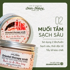 Muối tắm dinh dưỡng Bạch Chỉ Hoa Hồng Oriental Therapy Scrub 300gr