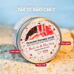 Muối tắm Oriental therapy scrub Bạch chỉ & Hoa hồng