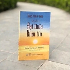 Thực Hành Theo Luận Đại Thừa Khởi Tín