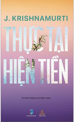 Krishnamurti Thực Tại Hiện Tiền