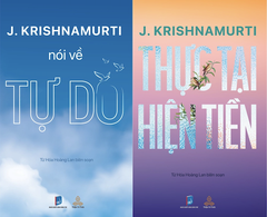 Combo Krishnamurti Nói Về Tự Do & Thực Tại Hiện Tiền