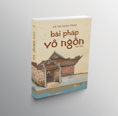 Xá Lợi Toàn Thân - Bài Pháp Vô Ngôn