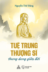 Tuệ Trung Thượng Sĩ, thong dong giữa đời