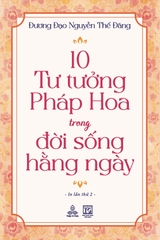 10 tư tưởng Pháp Hoa trong đời sống hằng ngày