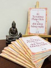 10 tư tưởng Pháp Hoa trong đời sống hằng ngày