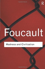 Madness & Civilization: A History of Insanity in the Age of Reason