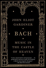 Music in the Castle of Heaven: A Portrait of Johann Sebastian Bach