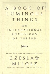 A Book of Luminous Things: An International Anthology of Poetry