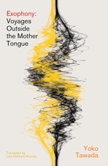 Exophony: Voyages Outside the Mother Tongue