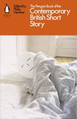 The Penguin Book of the Contemporary British Short Stories