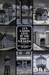 It's a Good Life, If You Don't Weaken: A Picture Novella