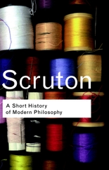 A Short History of Modern Philosophy: From Descartes to Wittgenstein